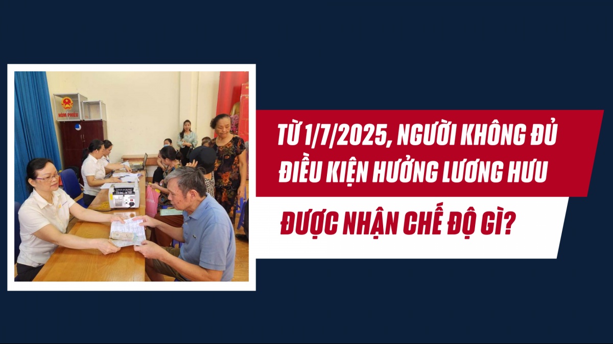 Điều kiện mới để hưởng lương hưu từ ngày 1/7/2025 - Hình ảnh minh họa